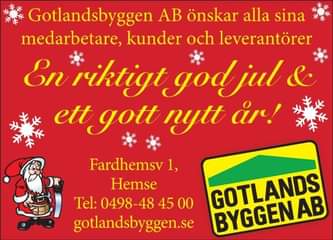 Kan vara en bild av text där det står ”Gotlandsbyggen AB önskar alla sina medarbetare, kunder och leverantörer En riktigt godjul & ett gott nytt ar! Fardhemsv 1, Hemse Tel: 0498-48 45 00 GOTLANDS AB gotlandsbyggen.s BYGGEN”